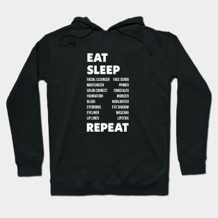 Eat Sleep Makeup Repeat Hoodie